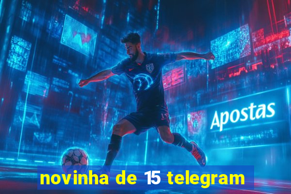 novinha de 15 telegram